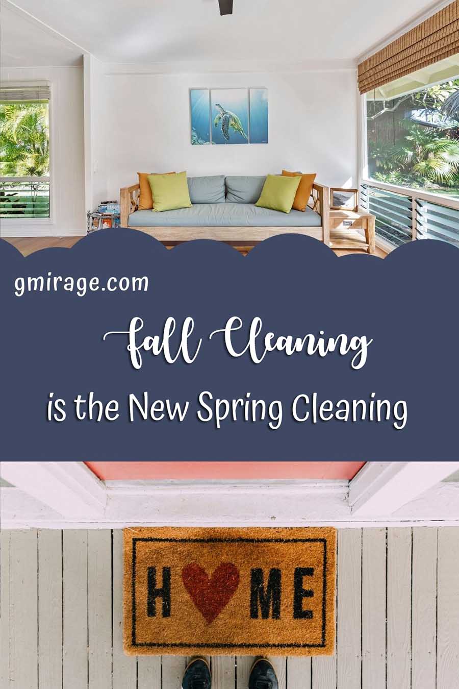 Fall Cleaning is the New Spring Cleaning