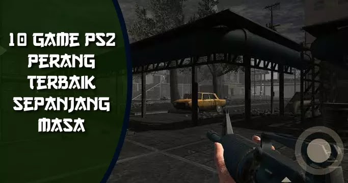 10 Game Ps2 Perang Terbaik Sepanjang Masa Serbagratis95