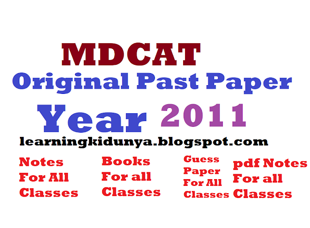 MDCAT Past Paper 2011 in pdf learning ki dunya