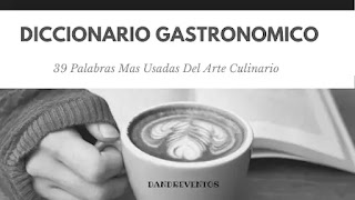 Diccionario Gastronómico Del Arte Culinario