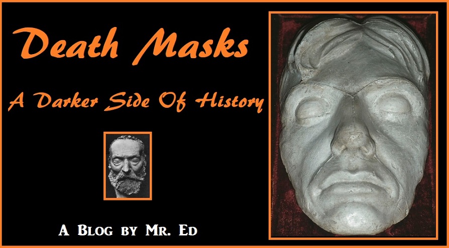Death Masks, A Darker Side Of History