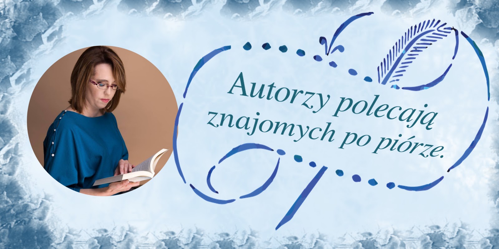 Autorzy polecają znajomych po piórze — dziś w odcinku Magdalena Wala!