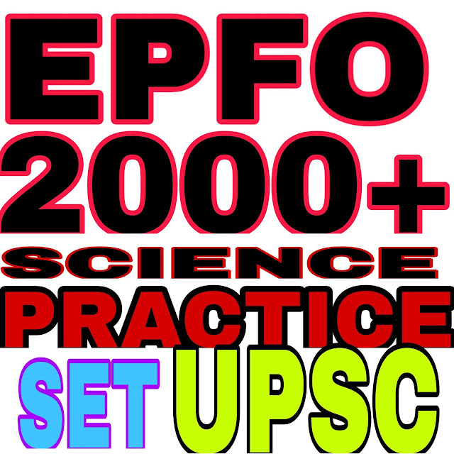 UPSC CAPF EPFO 2000+ SCIENCE PRACTICE SET BY UPSC PAGE