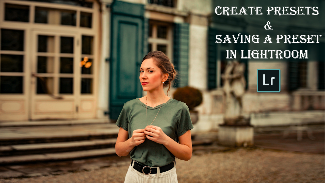 saving presets in lightroom saving presets in lightroom