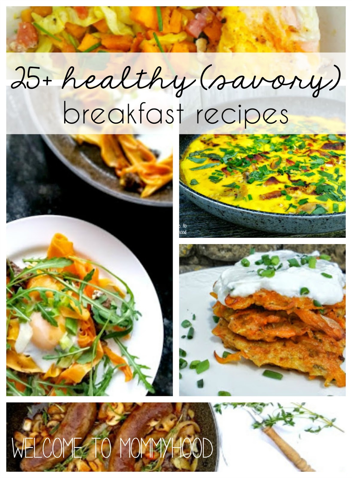 Welcome to Mommyhood: 25+ healthy savory breakfast recipes
