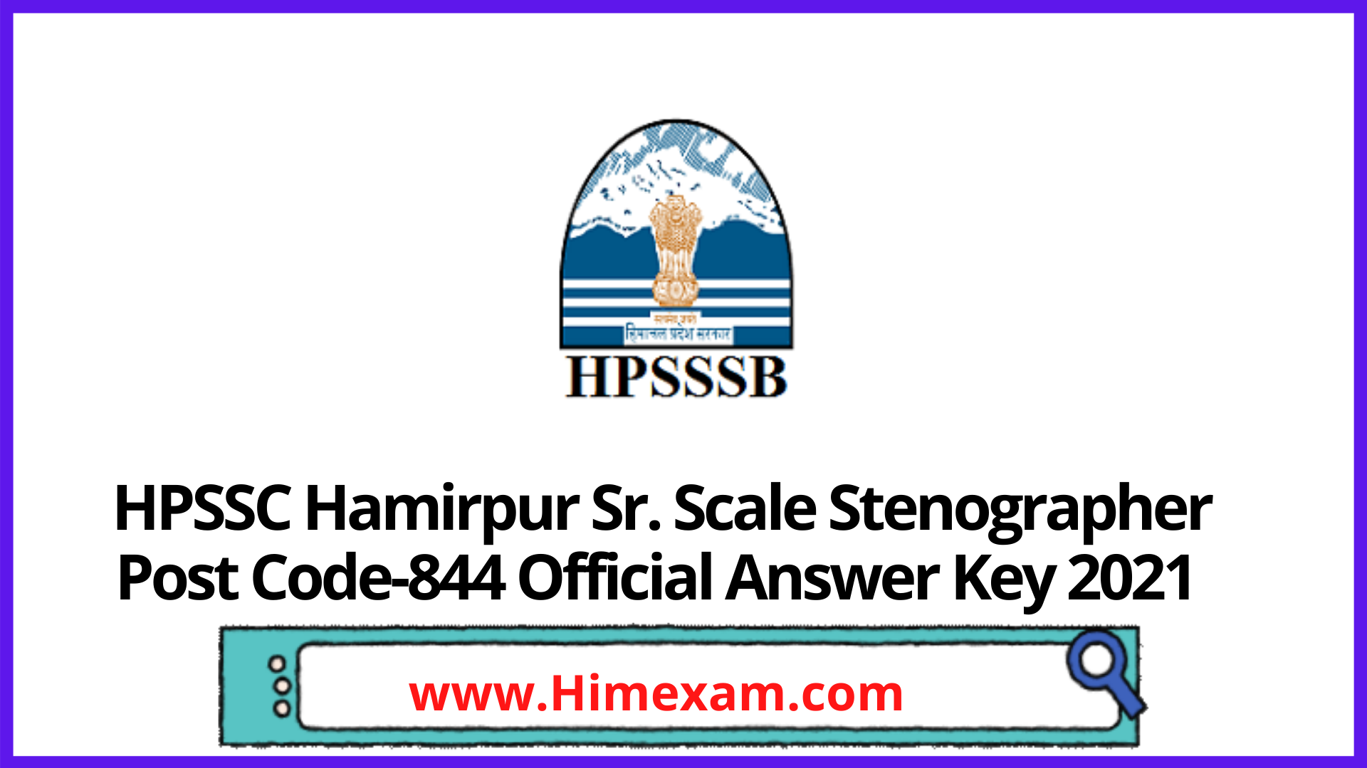 HPSSC Hamirpur Sr. Scale Stenographer Post Code-844 Official Answer Key 2021