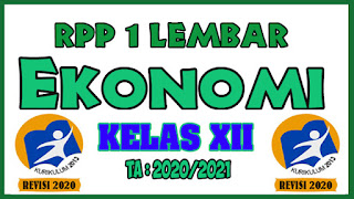 RPP 1 Lembar Ekonomi Kelas XII Tahun 2020 Semester 1 dan RPP 1 Lembar Ekonomi Kelas XII Tahun 2020 Semester 2