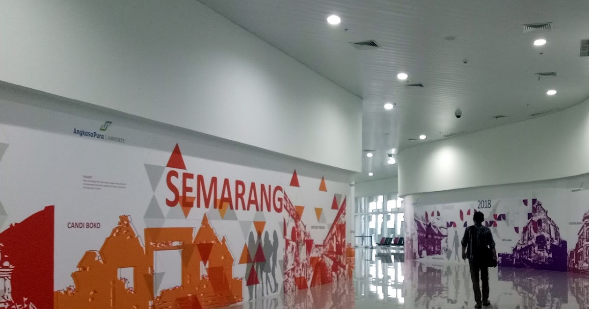 Dinilint Travel Notes Cerita Bandara Baru Semarang Yeay Akhirnya Ahmad Yani International Airport Beneran Layak Disebut Bandara Internasional