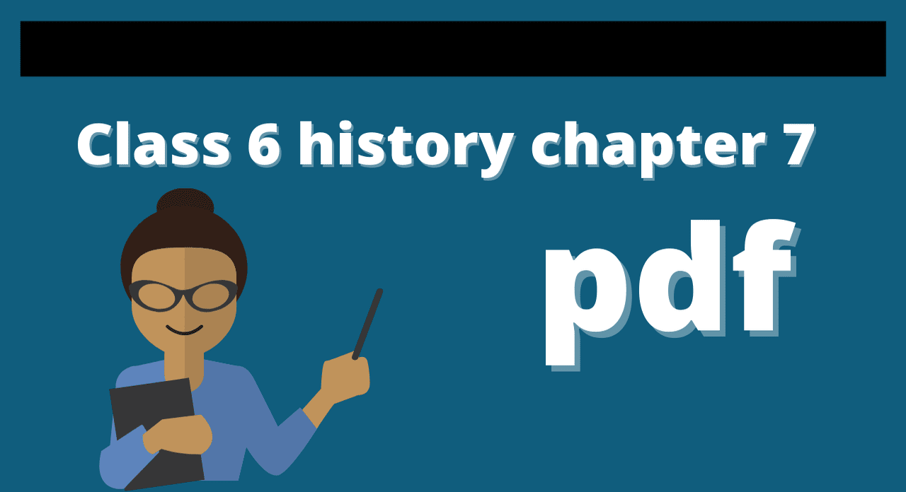 Class 6 history chapter 7 pdf ষষ্ঠ শ্রেণীর ইতিহাসের প্রশ্নোত্তর WB eLearning