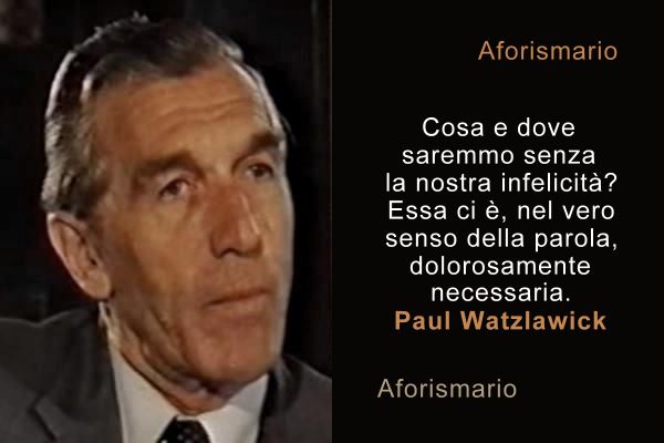 Aforismario Aforismi Frasi E Citazioni Di Paul Watzlawick