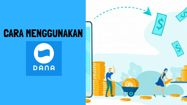 Cara Menggunakan Dana Dompet Digital