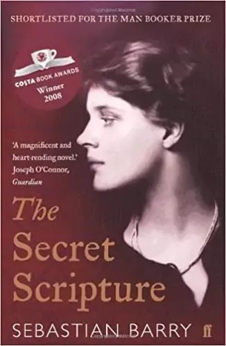 The Secret Scripture by Sebastian Barry