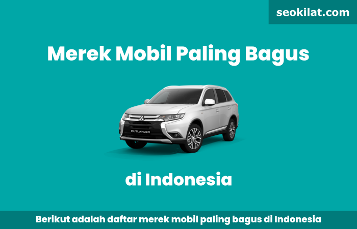 Merek Mobil Paling Bagus di Indonesia