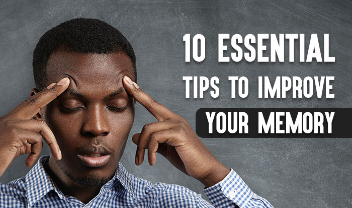 10 Essential Tips to Improve Your Memory