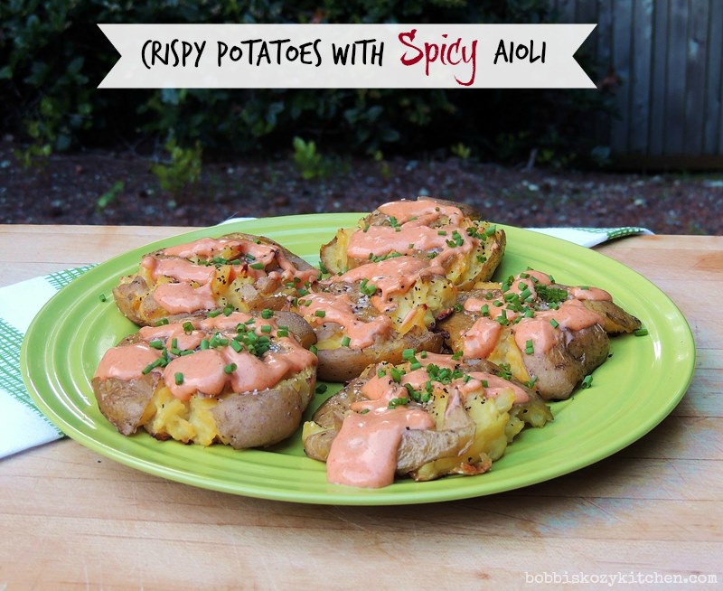 Crispy Potatoes with Spicy Aioli Bobbi's Kozy Kitchen