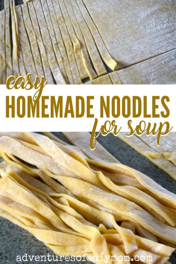 How to Make Homemade Noodles from Scratch Adventures of a DIY Mom