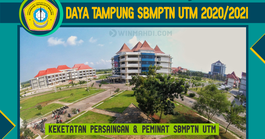 DAYA TAMPUNG SBMPTN UTM 2020/2021 (PEMINAT DAN KEKETATAN