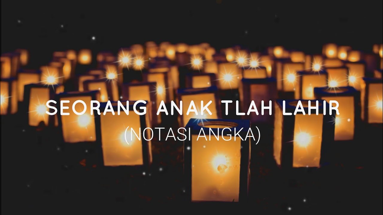 NOTASI ANGKA LAGU SEORANG ANAK TLAH LAHIR - ROBERT &amp; LEA SUTANTO