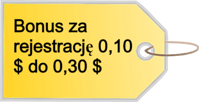 Bonus za rejestrację 0,10 $ do 0,30 $.