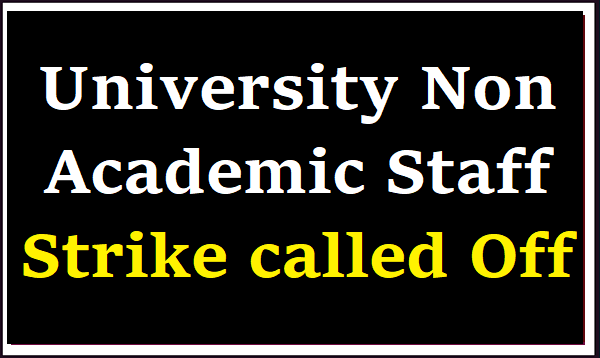 Univesity Non Academic Staff Strike called Off