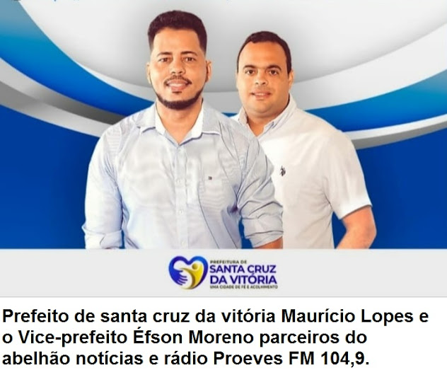 Prefeito Mauricio Lopes e o Vice-prefeito Éfson Moreno