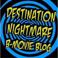 Destination Nightmare B-Movie Blog