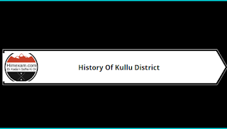 History Of Kullu District
