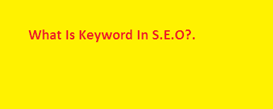 what is keyword in S.E.o www.newtechytips.com