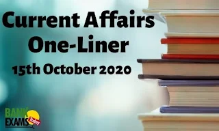 Current Affairs One-Liner: 15th October 2020