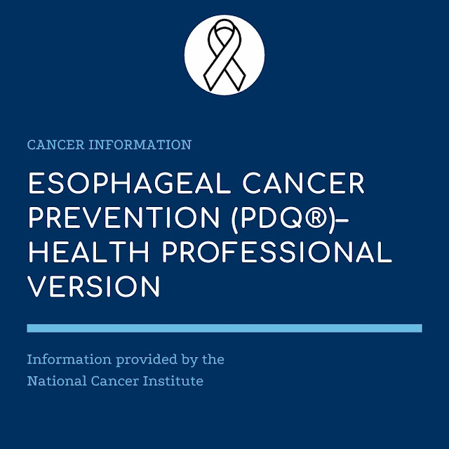 Esophageal Cancer Prevention (PDQ®)Health Professional Version