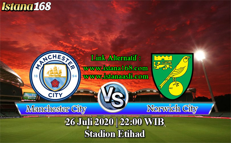 Prediksi Bola Akurat Istana168 Manchester City vs Norwich City 26 Juli 2020