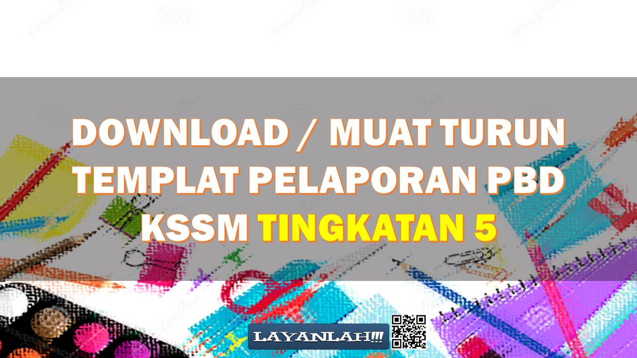 Download / Muat Turun Templat Pelaporan PBD KSSM dan KSSM SSeM