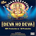 Deva Ho Deva ( Remix ) ABK Production & DJ MJ