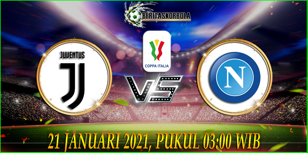 Prediksi Bola Juventus Vs Napoli Supercup Italia 21 Januari 2021
