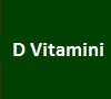 D Vitamini D Vitamininin Vücudumuza Faydaları Etkileri Nelerdir?