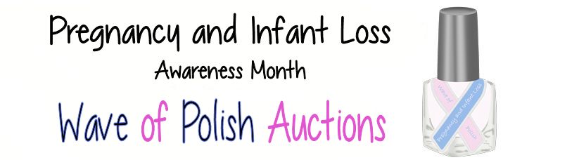 Pregnancy and Infant Loss Awareness Month - Wave of Polish