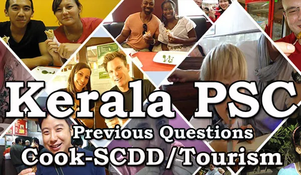 Kerala PSC Previous Questions Cook-SCDD/Tourism 