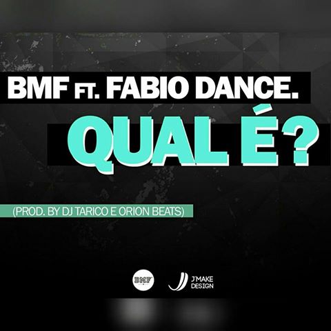 BMF Feat. Fabio Dance - QUAL É (Prod By Dj Tarico X Orion Beats)