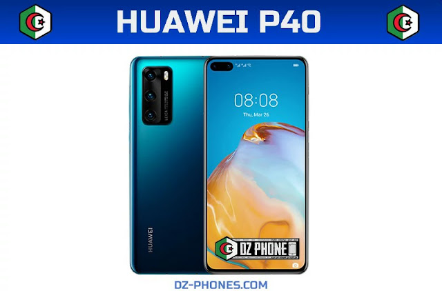 سعر هواوي P40 في الجزائر و مواصفاته Huawei P40 Prix Algerie