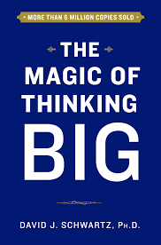 The Magic of Thinking Big Summary