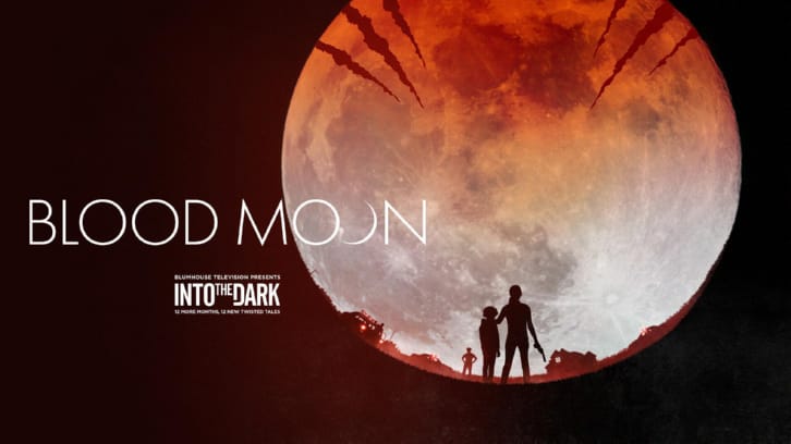 Into The Dark - Episode 2.12 - Blood Moon (Season Finale) - Promo, Promotional Photos + Press Release