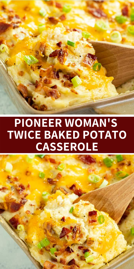 The Pioneer Woman's Twice Baked Potato Casserole