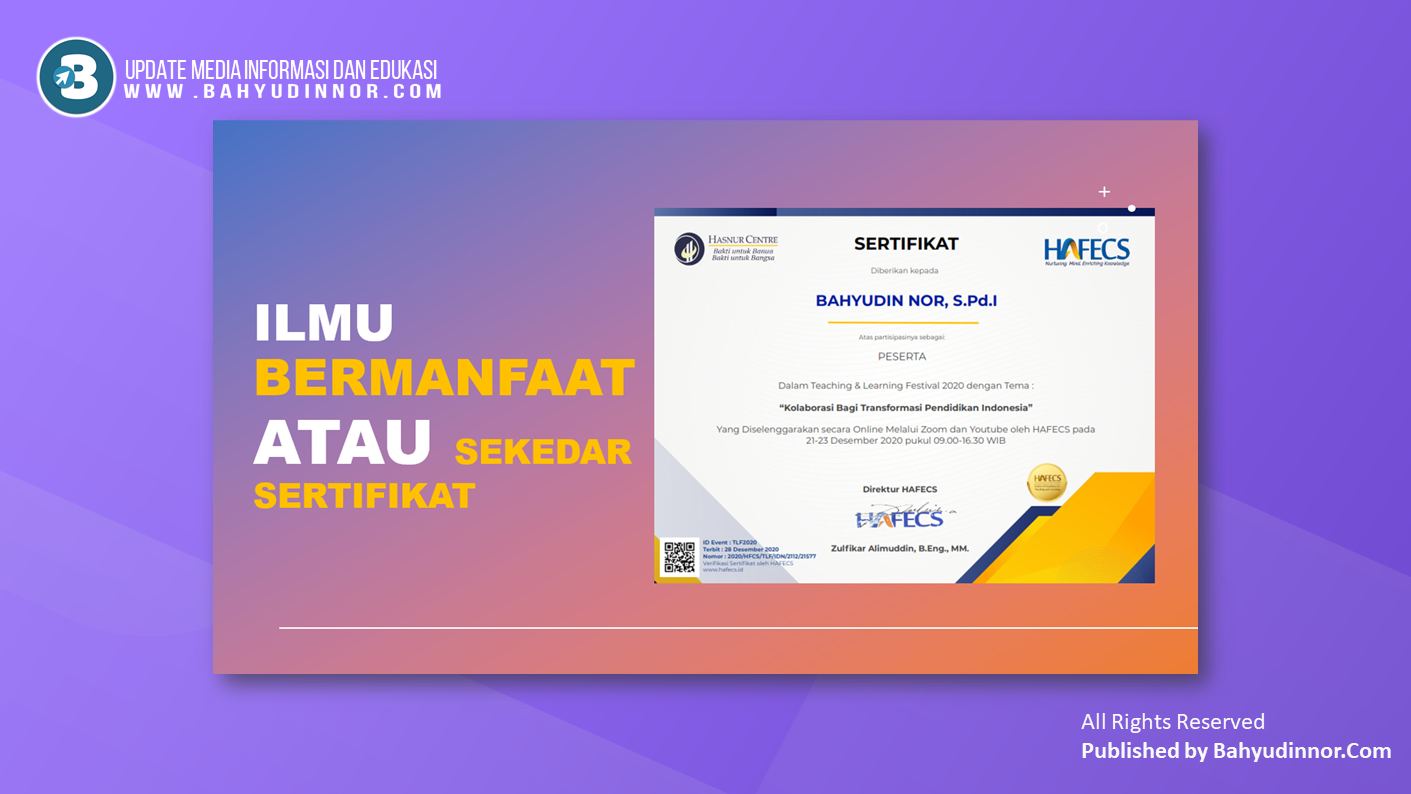 Ilmu Bermanfaat ataukah sekedar sertifikat Ilmu Bermanfaat ataukah sekedar sertifikat