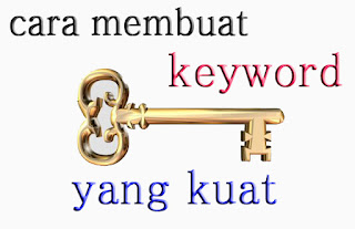 cara membuat KEYWORD yang kuat 