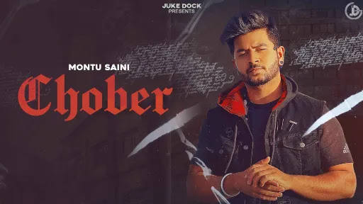Chober Lyrics | Montu Saini Chober Lyrics | Montu Saini
