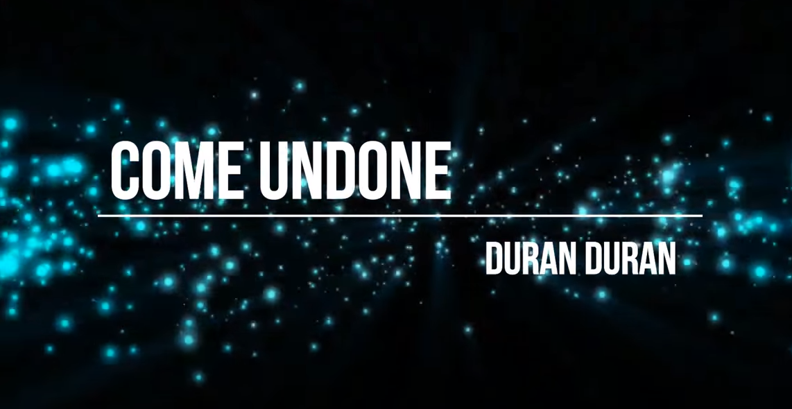 Coming undone текст. Duran Duran come Undone перевод. Undone перевод. Duran Duran come Undone текст. Duran Duran come Undone Жанр.