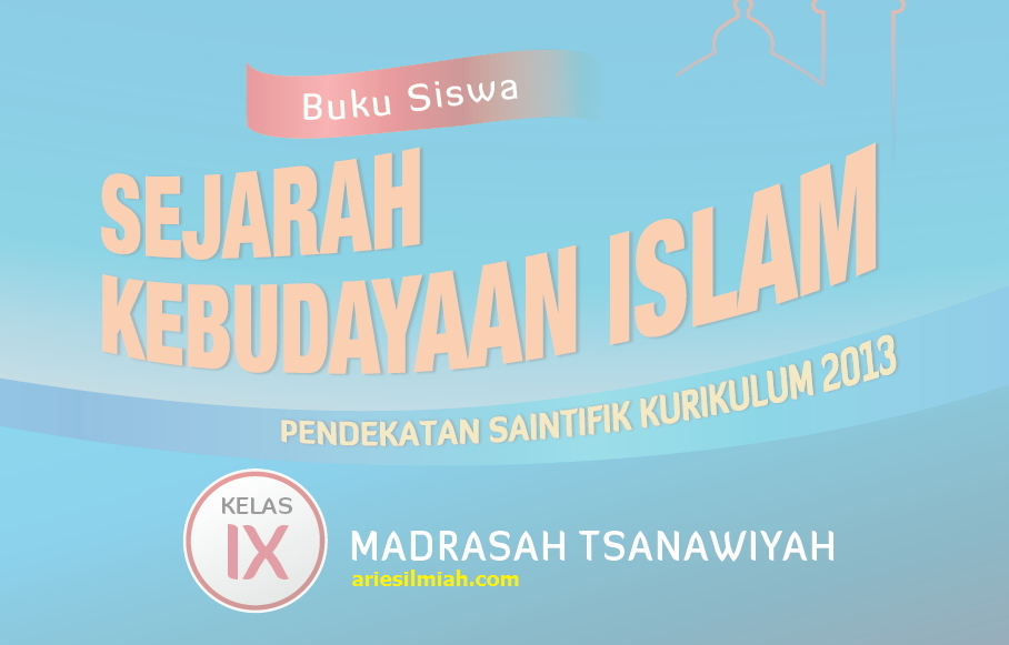 Buku Siswa SKI Kelas IX MTs Kurikulum 2013 Edisi 2016