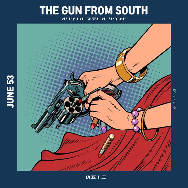 JUNE 53 – The Gun From South (feat. MetalED) – Single