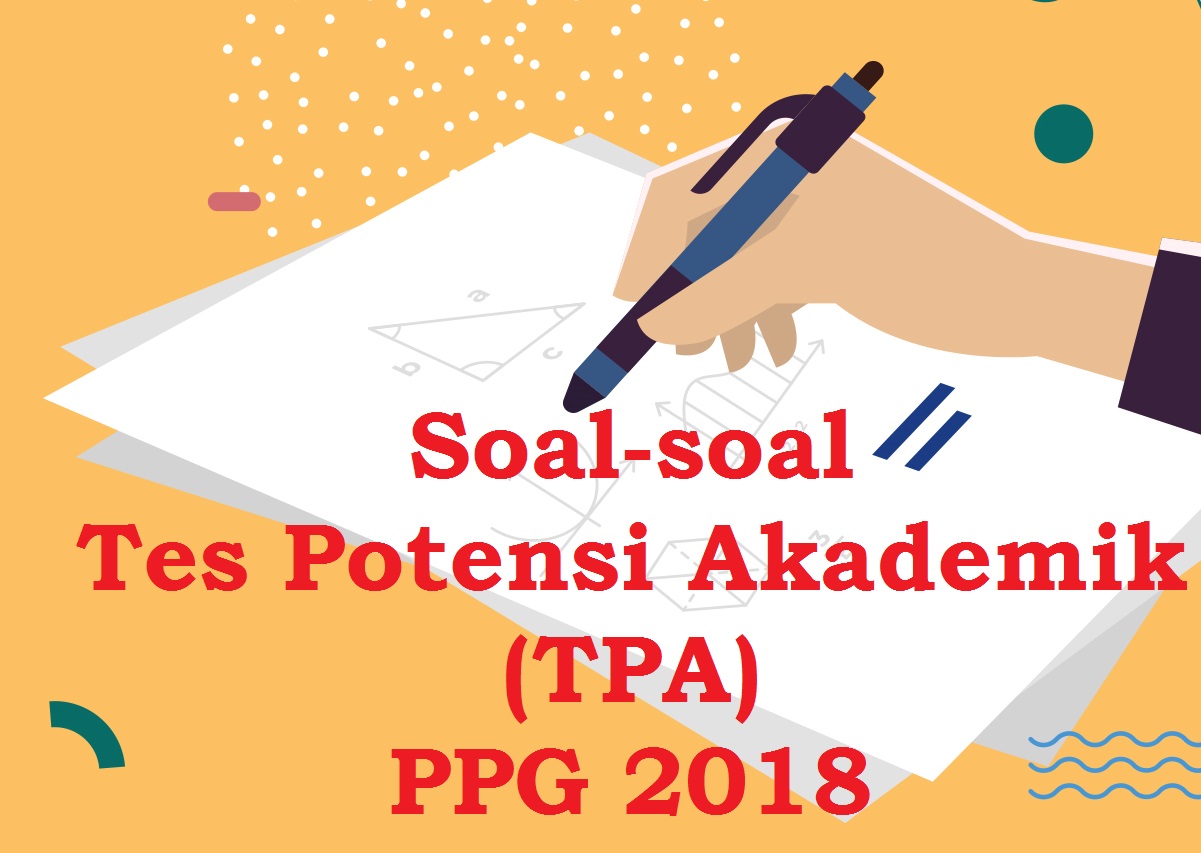 Download Soal Tes Potensi Akademik Ppg