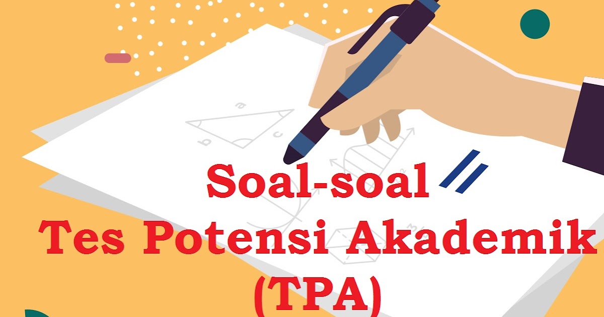 Contoh Soal Tes Potensi Akademik Tpa Ppg 2018
